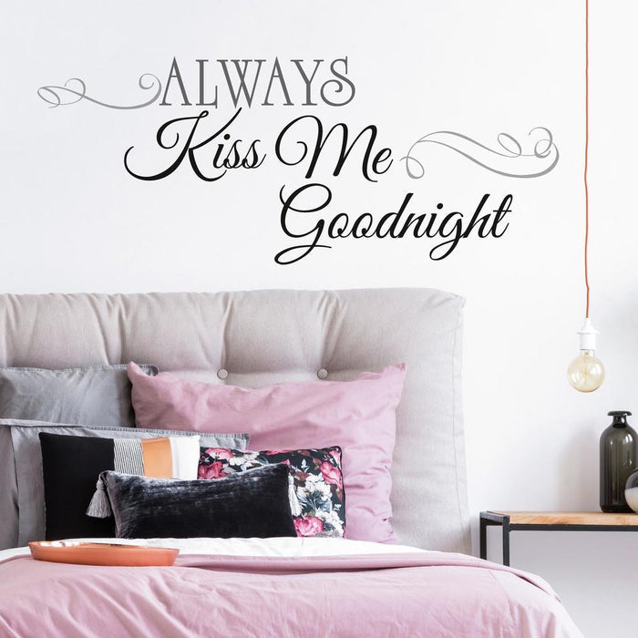 ALWAYS KISS ME GOODNIGHT PEEL & STICK WALL DECALS