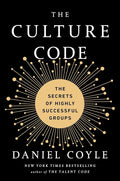The Culture Code: The Secrets of Highly Successful Groups cover image